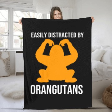 Discover Easily Distracted By Orangutans Monkey Orangutan Fleece Blankets