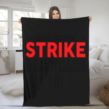 Discover Columbus Ohio School Teachers Strike OH Teacher Fleece Blankets