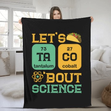 Discover Lets Tacos Bout Science Fleece Blankets