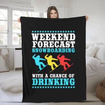 Discover Weekend Forecast Drinking Snowboarding Snowboarder Fleece Blankets