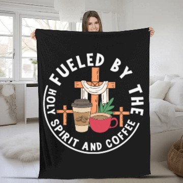 Discover Fueled by the Holy Spirit and Coffee Fleece Blankets