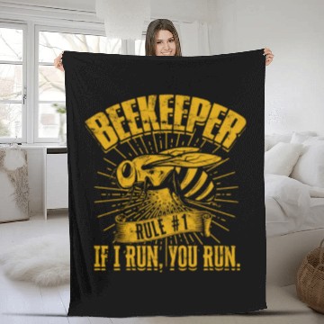 Discover Beekeeper Rule #1 If I run, you run - Bee Fleece Blankets