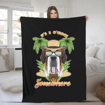 Discover It Is 5 O Clock Somewhere Drinking Saint Bernard Fleece Blankets