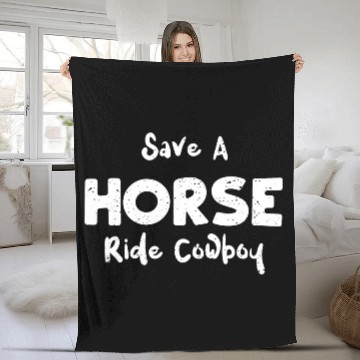 Discover Save A Horse Ride Cowboy - Texas Fleece Blankets