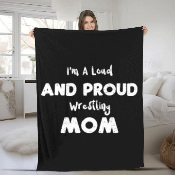 Discover I'm A Loud And Proud Wrestling Mom Fleece Blankets