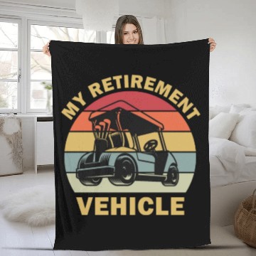 Discover Funny My Retirement Vehicle Golf Cart - Funny Golf Fleece Blankets