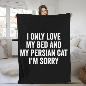 Discover I Only Love My Bed And My Persian Cat Fleece Blankets