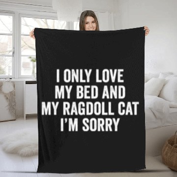 Discover I Only Love My Bed And My Ragdoll Cat Fleece Blankets