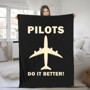 Discover Pilots Do It Better - Funny Flying, Funny Pilot Fleece Blankets