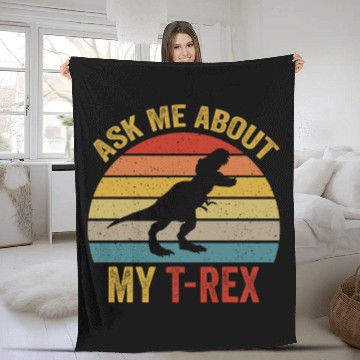 Discover Ask Me About My T Rex For Dinosaurs Lover Fleece Blankets