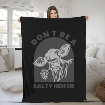 Discover don't be a salty heifer Funny Cow Fleece Blankets