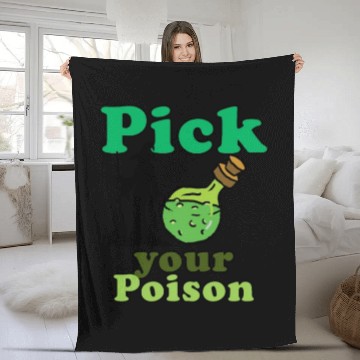 Discover Pick your poison Fleece Blankets