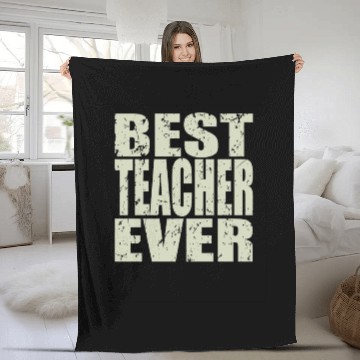 Discover Best Teacher Ever Teacher Gift Fleece Blankets