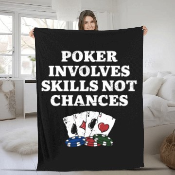 Discover Poker Involves Skills not Chances Poker Player Fleece Blankets