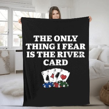 Discover I Only Fear the River Card Poker Funny Poker Fleece Blankets