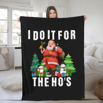 Discover I Do It For The Ho's Funny Inappropriate Christmas Fleece Blankets