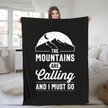 Discover The Mountains Are Calling, And I Must Go, camping Fleece Blankets