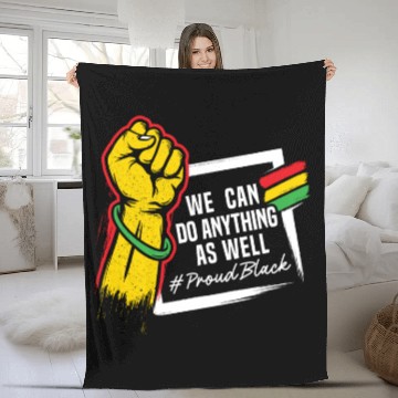 Discover We Can Do Anything As Well African American Black Fleece Blankets