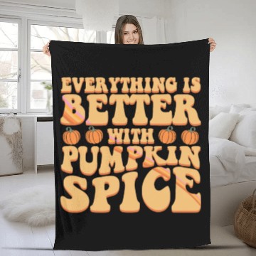 Discover Everything Is Better With Pumpkin Spice Halloween Fleece Blankets