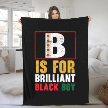 Discover B Is For Brilliant Black Boy Black History Month Fleece Blankets