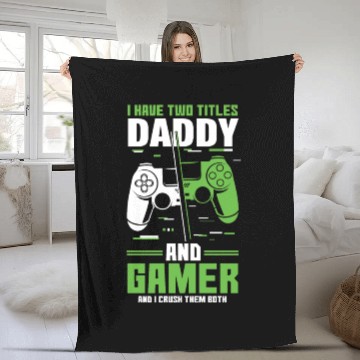 Discover Two Titles Daddy Gamer Video Game Lover Gaming Fleece Blankets