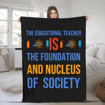 Discover The educational teacher is nucleus of society Fleece Blankets