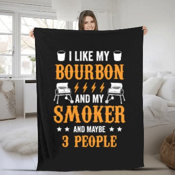 Discover 20200715 I Like Bourbon My Smoker And Maybe 3 Fleece Blankets