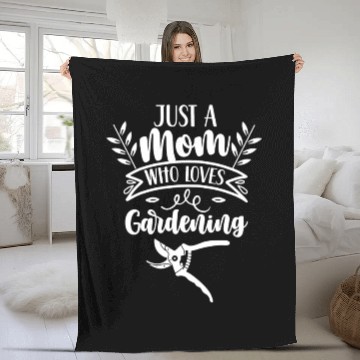 Discover Just A Mom Who Loves Gardening Garden Mother Fleece Blankets