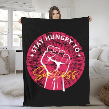 Discover Stay hungry to success Fleece Blankets