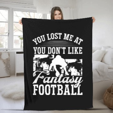 Discover Fantasy Football Player You lost me at Fleece Blankets