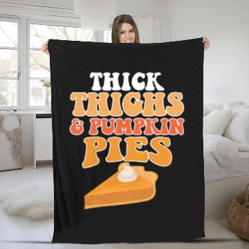 Discover Thick Thighs Pumpkin Pies Fleece Blankets