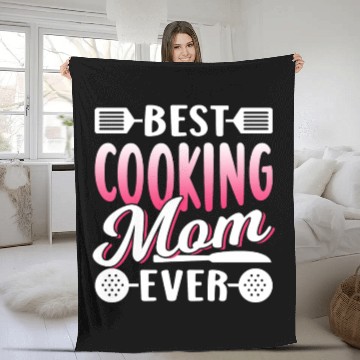 Discover Best Cooking Mom Ever Cook Mommy Mother Fleece Blankets