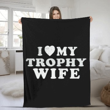 Discover I Love My Trophy Wife Fleece Blankets