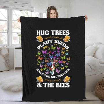 Discover Hug Trees Plant Seeds Save The Butterflies And The Fleece Blankets