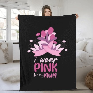 Discover I WEAR PINK FOR MY MUM, Fleece Blankets FOR BREAST CANCER