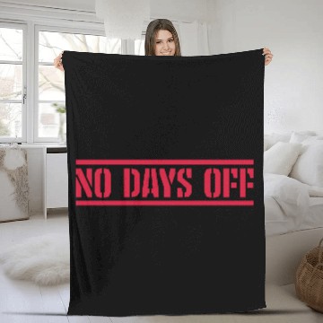 Discover no days off quote Fleece Blankets