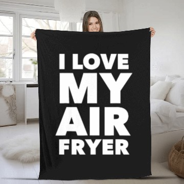 Discover I Love My Air Fryer Cute Cooking Fleece Blankets