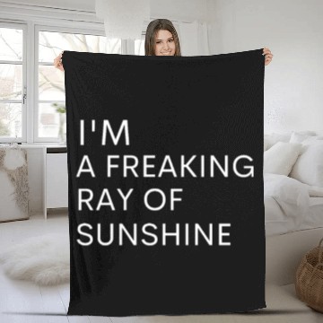 Discover Funny I'm a Freaking Ray of Sunshine - Sarcastic Fleece Blankets
