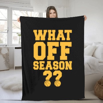 Discover What Off Season?? -Basketball Quote Fleece Blankets