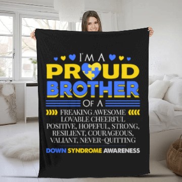 Discover I m A Proud Brother Of A Down Syndrome Awareness Fleece Blankets