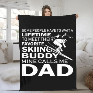 Discover Skiing Buddy Mine Calls Me Dad Fleece Blankets