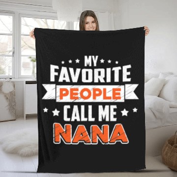 Discover My Favorite People Call Me nana Fleece Blankets