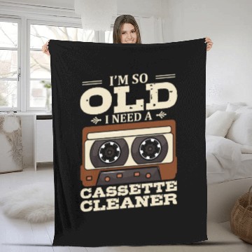 Discover I'm So Old I Need A Cassette Cleaner Cassette Tape Fleece Blankets