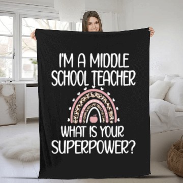 Discover Middle School Teacher Superpower Middle School Tea Fleece Blankets