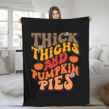 Discover Funny Thanksgiving Thick Thights Pumpkin Pies Fleece Blankets