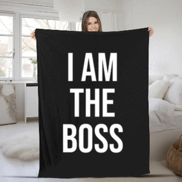 Discover I Am The Boss Fleece Blankets
