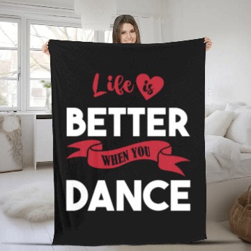 Discover Dance Teacher Dancer Life Is Better When You Dance Fleece Blankets