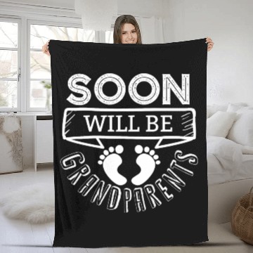 Discover We Will Soon Become Grandparents, Be Grandparents Fleece Blankets