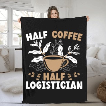 Discover Half Coffee Half Logistician Warehousing Logistics Fleece Blankets