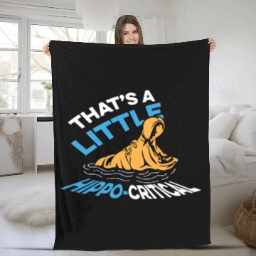 Discover Little Hippo-Critical Honest Person Gift Fleece Blankets